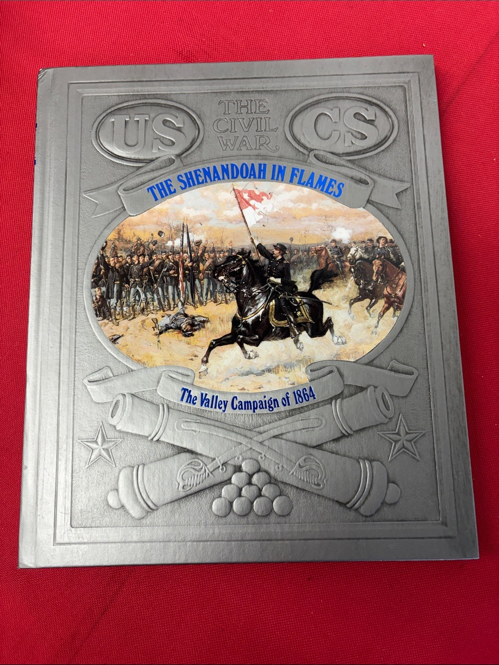 Time Life The Civil War - THE SHENANDOAH IN FLAMES The Valley Campaign of 1864